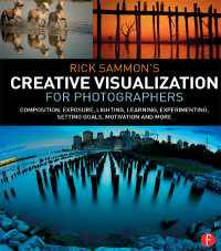 Omslagafbeelding: Rick Sammon’s Creative Visualization for Photographers 1st edition 9781138457874