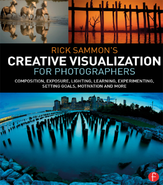 Cover image: Rick Sammon's Creative Visualization for Photographers 1st edition 9781138457874