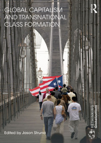 Imagen de portada: Global Capitalism and Transnational Class Formation 1st edition 9781138806870