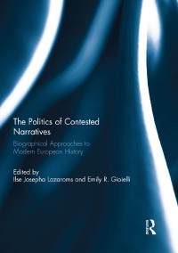 Cover image: The Politics of Contested Narratives 1st edition 9781138379442