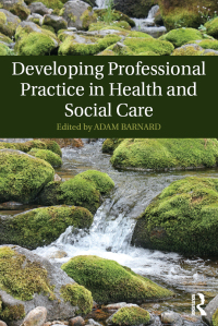 Cover image: Developing Professional Practice in Health and Social Care 1st edition 9781138806719