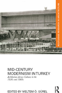 Cover image: Mid-Century Modernism in Turkey 1st edition 9781138104341