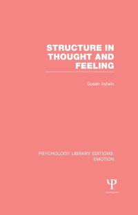 Cover image: Structure in Thought and Feeling (PLE: Emotion) 1st edition 9781138806054