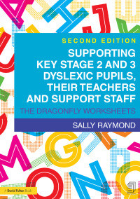 Immagine di copertina: Supporting Key Stage 2 and 3 Dyslexic Pupils, their Teachers and Support Staff 2nd edition 9781138774629