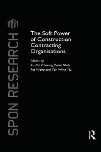 表紙画像: The Soft Power of Construction Contracting Organisations 1st edition 9781138805286