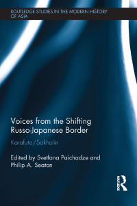 صورة الغلاف: Voices from the Shifting Russo-Japanese Border 1st edition 9781138104044