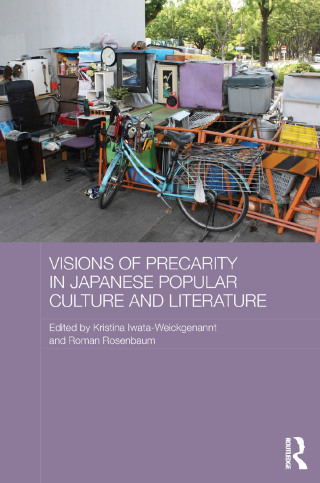Omslagafbeelding: Visions of Precarity in Japanese Popular Culture and Literature 1st edition 9781138804739