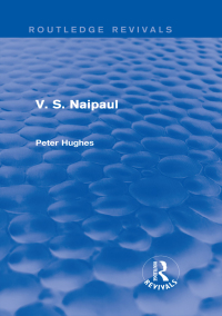 Cover image: V. S. Naipaul (Routledge Revivals) 1st edition 9781138804593