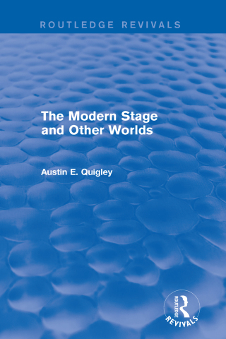 صورة الغلاف: The Modern Stage and Other Worlds (Routledge Revivals) 1st edition 9781138804470