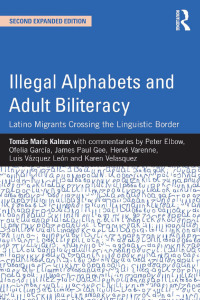 表紙画像: Illegal Alphabets and Adult Biliteracy 2nd edition 9781138804272