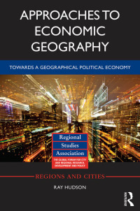 Omslagafbeelding: Approaches to Economic Geography 1st edition 9780367870713