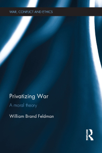 صورة الغلاف: Privatizing War 1st edition 9780367787288