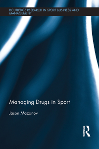 Cover image: Managing Drugs in Sport 1st edition 9781138595187