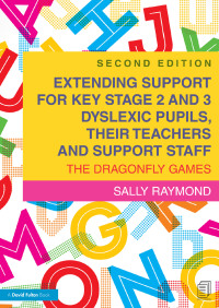 Immagine di copertina: Extending Support for Key Stage 2 and 3 Dyslexic Pupils, their Teachers and Support Staff 2nd edition 9781138774605