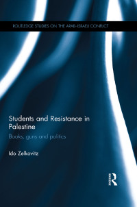 Omslagafbeelding: Students and Resistance in Palestine 1st edition 9781138802971