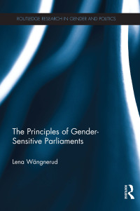 Immagine di copertina: The Principles of Gender-Sensitive Parliaments 1st edition 9781138066632