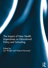 表紙画像: The Impact of New Health Imperatives on Educational Policy and Schooling 1st edition 9780367739768