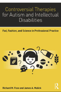 表紙画像: Controversial Therapies for Autism and Intellectual Disabilities 2nd edition 9781138802230