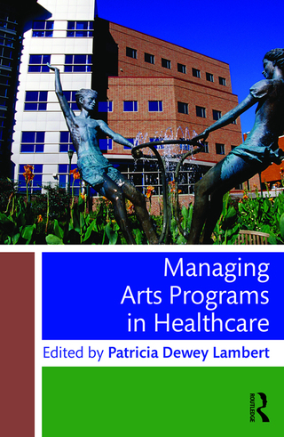 Imagen de portada: Managing Arts Programs in Healthcare 1st edition 9781138802100