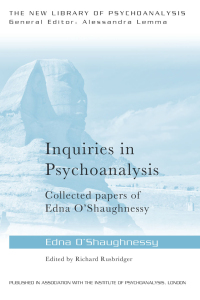 Omslagafbeelding: Inquiries in Psychoanalysis: Collected papers of Edna O'Shaughnessy 1st edition 9781138796454