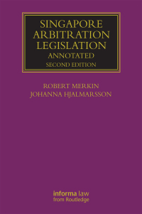 Cover image: Singapore Arbitration Legislation 2nd edition 9780367737351