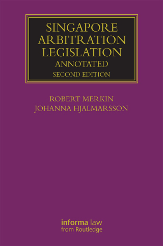 Cover image: Singapore Arbitration Legislation 2nd edition 9780367737351