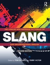 表紙画像: The Concise New Partridge Dictionary of Slang and Unconventional English 2nd edition 9780415527200