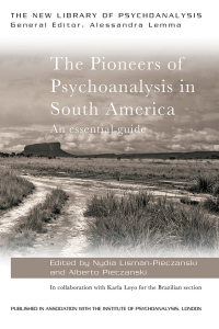 Titelbild: The Pioneers of Psychoanalysis in South America 1st edition 9780415713733