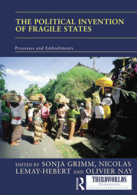 Cover image: The Political Invention of Fragile States 1st edition 9781138801530