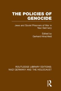 Cover image: The Policies of Genocide (RLE Nazi Germany & Holocaust) 1st edition 9781138801424