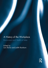 Cover image: History of the Workplace 1st edition 9781138801103