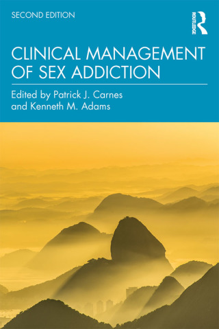 Cover image: Clinical Management of Sex Addiction 2nd edition 9781138800830