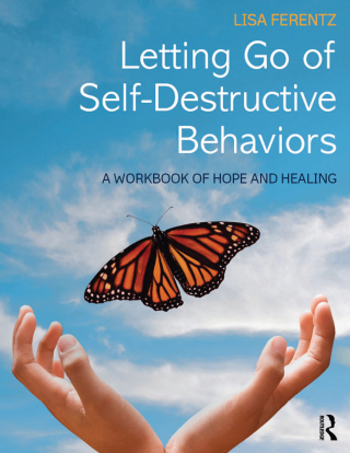 Cover image: Letting Go of Self-Destructive Behaviors 1st edition 9781138800762