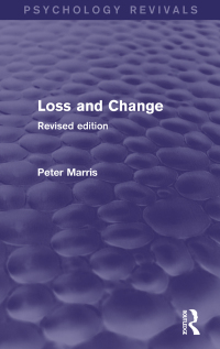 Cover image: Loss and Change (Psychology Revivals) 1st edition 9781138800571