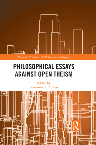 Cover image: Philosophical Essays Against Open Theism 1st edition 9781032094786