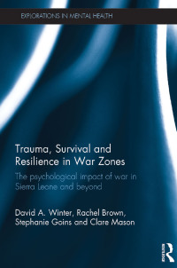 صورة الغلاف: Trauma, Survival and Resilience in War Zones 1st edition 9781138799691