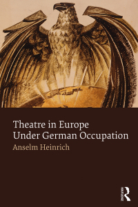Immagine di copertina: Theatre in Europe Under German Occupation 1st edition 9781138799530