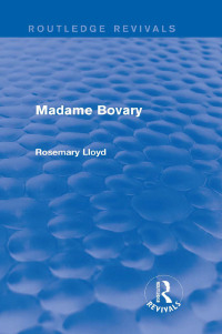 表紙画像: Madame Bovary (Routledge Revivals) 1st edition 9781138799356