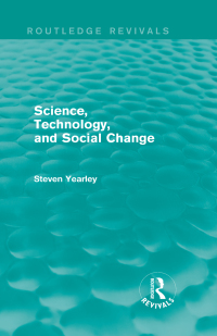 Cover image: Science, Technology, and Social Change (Routledge Revivals) 1st edition 9781138799288