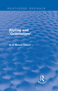 Cover image: Kipling and Orientalism (Routledge Revivals) 1st edition 9781138799165