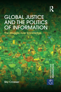 Cover image: Global Justice and the Politics of Information 1st edition 9781138288003