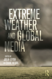 Cover image: Extreme Weather and Global Media 1st edition 9781138798793