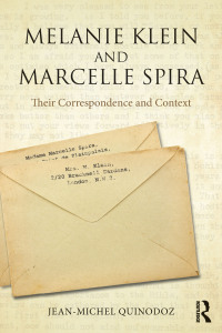 Cover image: Melanie Klein and Marcelle Spira: Their Correspondence and Context 1st edition 9780415855822