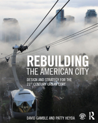 صورة الغلاف: Rebuilding the American City 1st edition 9781138798144