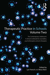 Omslagafbeelding: Therapeutic Practice in Schools Volume Two The Contemporary Adolescent 1st edition 9780415858212