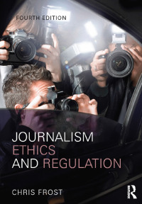 Titelbild: Journalism Ethics and Regulation 4th edition 9781138796584
