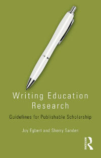 صورة الغلاف: Writing Education Research 1st edition 9781138796461