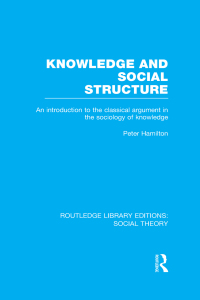Imagen de portada: Knowledge and Social Structure (RLE Social Theory) 1st edition 9781138974067