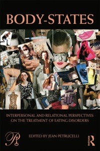 Imagen de portada: Body-States:Interpersonal and Relational Perspectives on the Treatment of Eating Disorders 1st edition 9780415629560