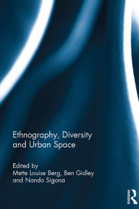 Omslagafbeelding: Ethnography, Diversity and Urban Space 1st edition 9780367738815